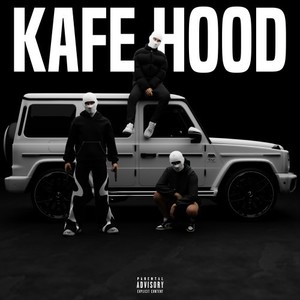 Kafe Hood (Explicit)