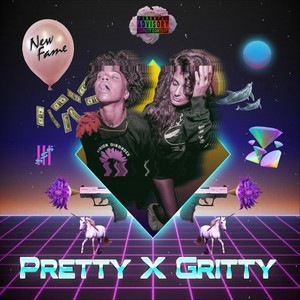 Pretty X Gritty (Explicit)