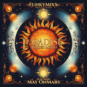 PARADISE (NAKED MIXX) (feat. May OnMars)