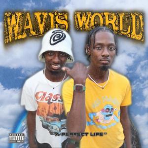 WAVI'S WORLD (Explicit)