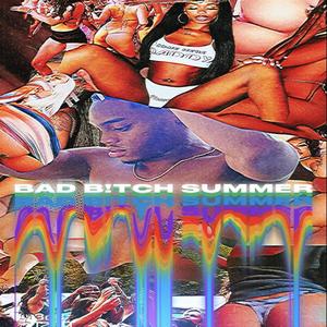 Bad ***** Summer (Explicit)