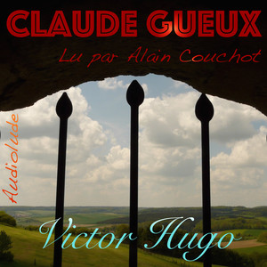 Claude Gueux, Victor Hugo (Livre audio)