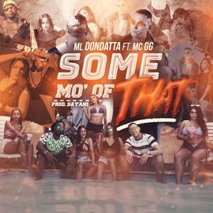 Some Mo' Of That (feat. MC GG) [Explicit]