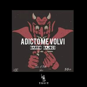 ADICTO ME VOLVI (Explicit)