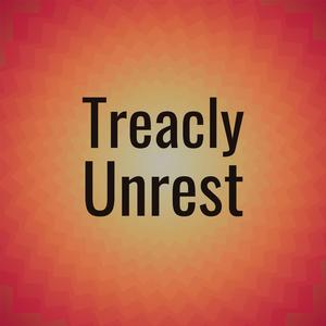 Treacly Unrest