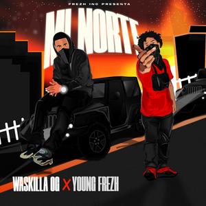Mi Norte (feat. Waskilla OG) (Explicit)