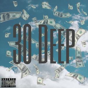 30 Deep (Explicit)