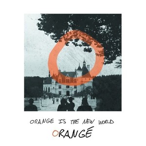 Orange Is the New World (Explicit)