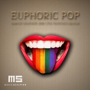 MUSIC SCULPTOR, Vol. 60: Euphoric Pop