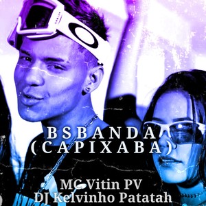 BSBanda (Versão Capixaba) beat fininho [Explicit]