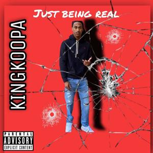 Just Being Real (Explicit)