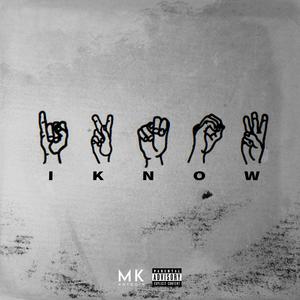 I Know (Explicit)