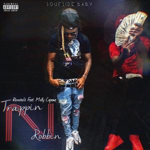 Trappin' & Robbin' (feat. Melly Capone) [Explicit]