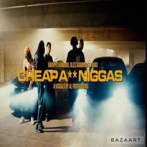 Cheap Ass Niggas (feat. Glizz Gambino & Gwappo Gambino) (Explicit)