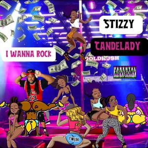 I Wana Rock (feat. CandeLady) (Explicit)