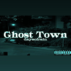 Ghost Town (Explicit)