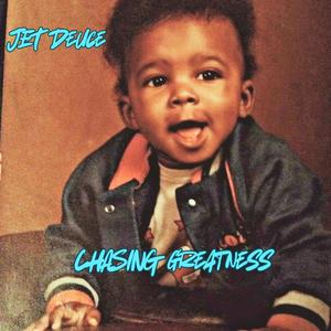 Chasing Greatness (Explicit)