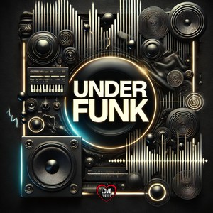 Under Funk (Explicit)