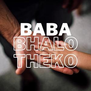 Baba Bhalo Theko (feat. Jamshed Karim)