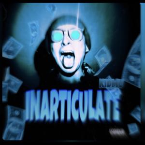 INARTICULATE (Explicit)