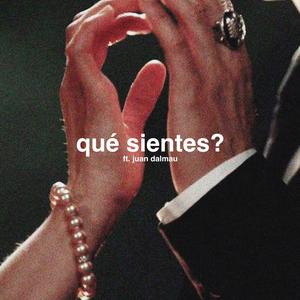 Qué Sientes? (feat. Juan Dalmau)