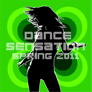 Dance Sensation Spring 2011 (Electro, House & Dance)