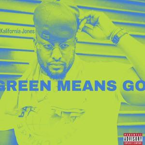 Green Means GO!! (Explicit)