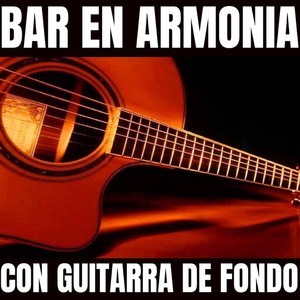 Bar en Armonia Con Guitarra de Fondo