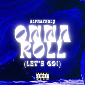 Onna Roll (Let's Go!) [Explicit]