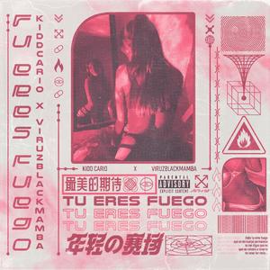 Tu Eres Fuego (feat. Viruz Blackmamba) [Explicit]