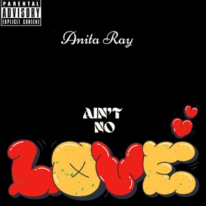 Ain't No Love (Explicit)