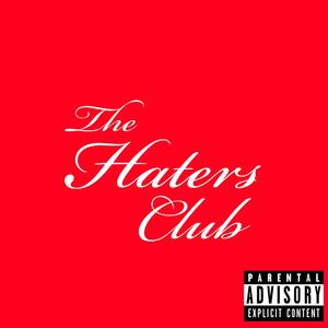 The HATERS Club (Explicit)