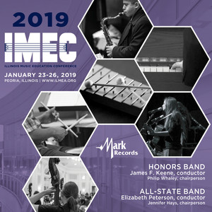 2019 Illinois Music Education Conference (Imec) : Illinois Honors Band and Illinois All-State Band