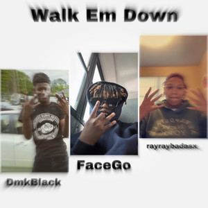 Walk Em Down (Explicit)