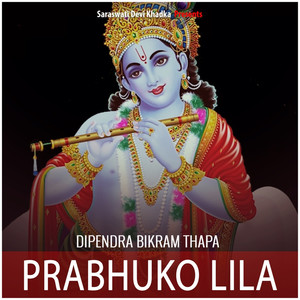 Prabhuko Lila