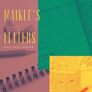 Maikee's Letters