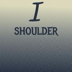 I Shoulder