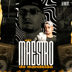 Set Maestro do Mandelão(feat. Mc Gw & Mc Topre) (Explicit)