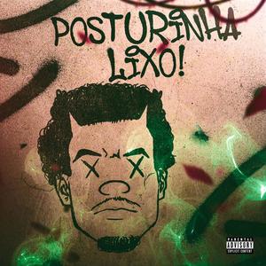 ''Posturinha Lixo!'' (Explicit)