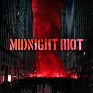 MIDNIGHT RIOT (Explicit)