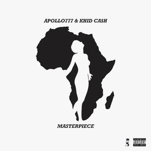 Masterpiece (feat. Khid Ca$h) [Explicit]