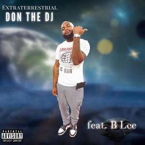 Extraterrestrial(feat. B Lee) (Explicit)