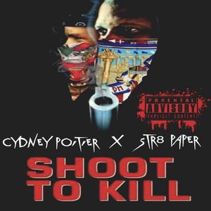Shoot To Kill (feat. Str8 Paper) [Explicit]