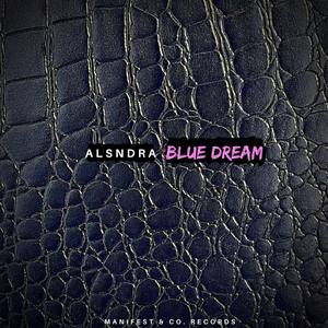 Blue Dream (Explicit)