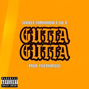 Gutta Gutta (feat. Jae R) [Explicit]