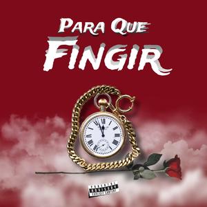 Para que fingir (Explicit)