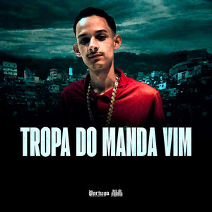 TROPA DO MANDA VIM (Explicit)