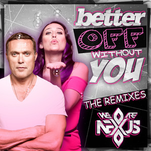 Better off Without You: The Remixes