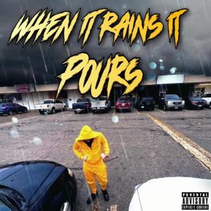 When It Rains It Pours (Explicit)