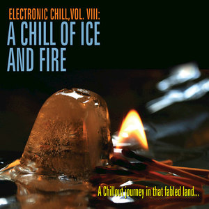 Electronic Chill, Vol. 8: A Chill of Ice and Fire